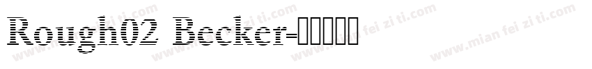 Rough02 Becker字体转换